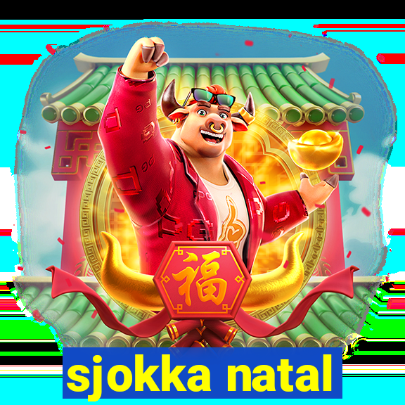 sjokka natal